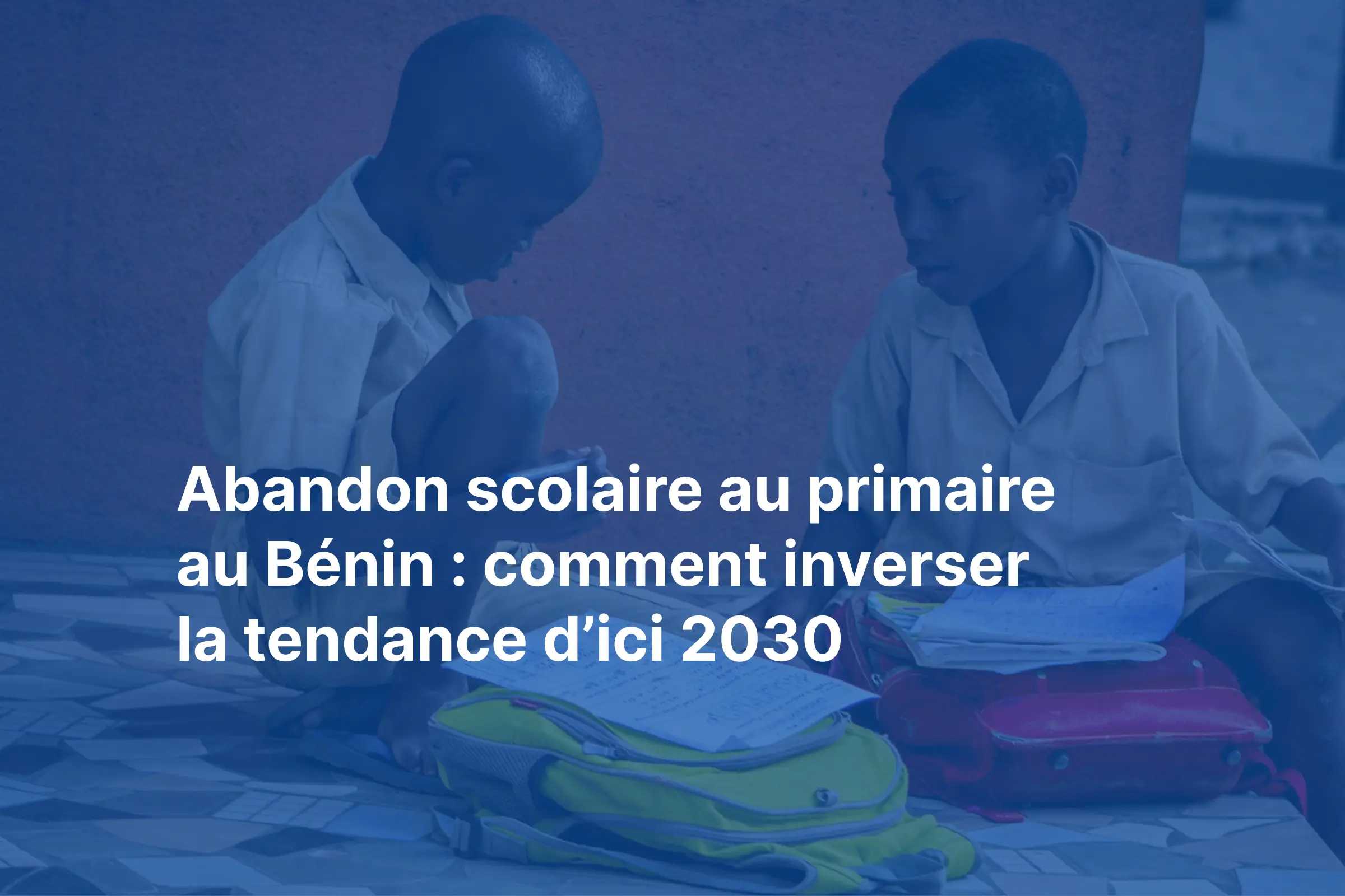 Abandon scolaire primaire Bénin - Africitizen