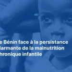 Malnutrition infantile Bénin - Africitizen