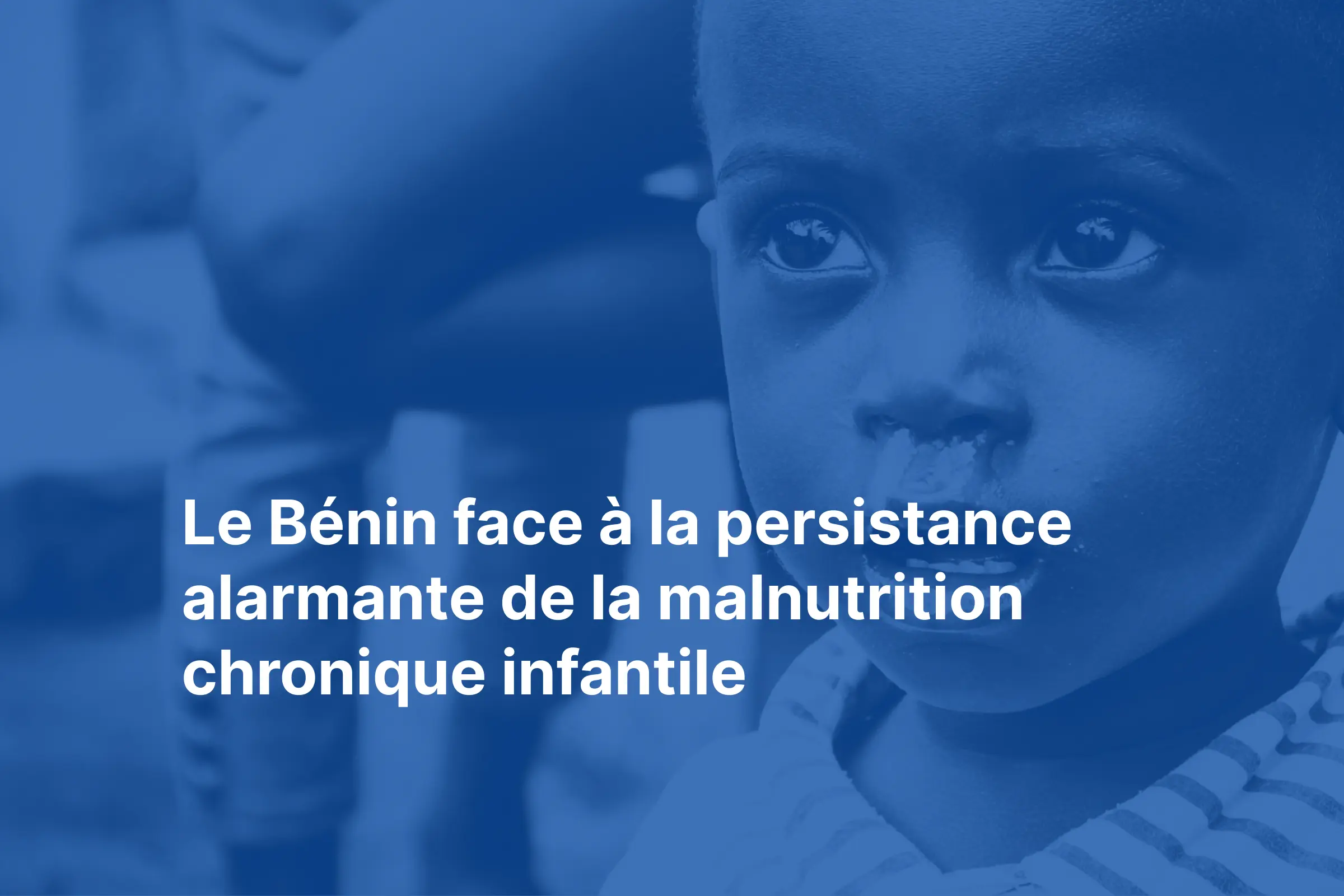 Malnutrition infantile Bénin - Africitizen